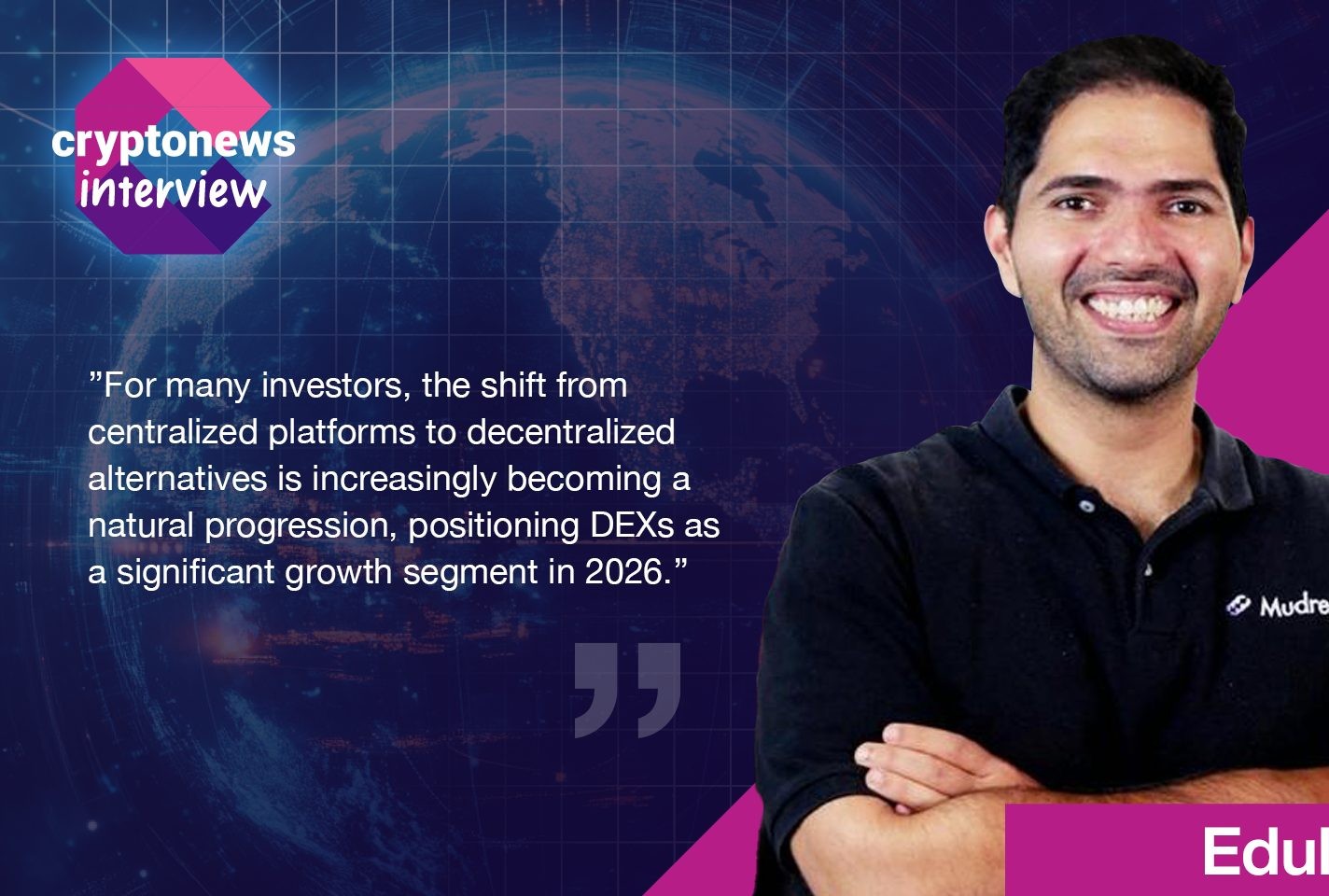Σταθερά νομίσματα, πραγματικά περιουσιακά στοιχεία και τεχνητή νοημοσύνη θα οδηγήσουν την ανάπτυξη των κρυπτονομισμάτων το 2026: Διευθύνων Σύμβουλος της Mudrex, Edul Patel.