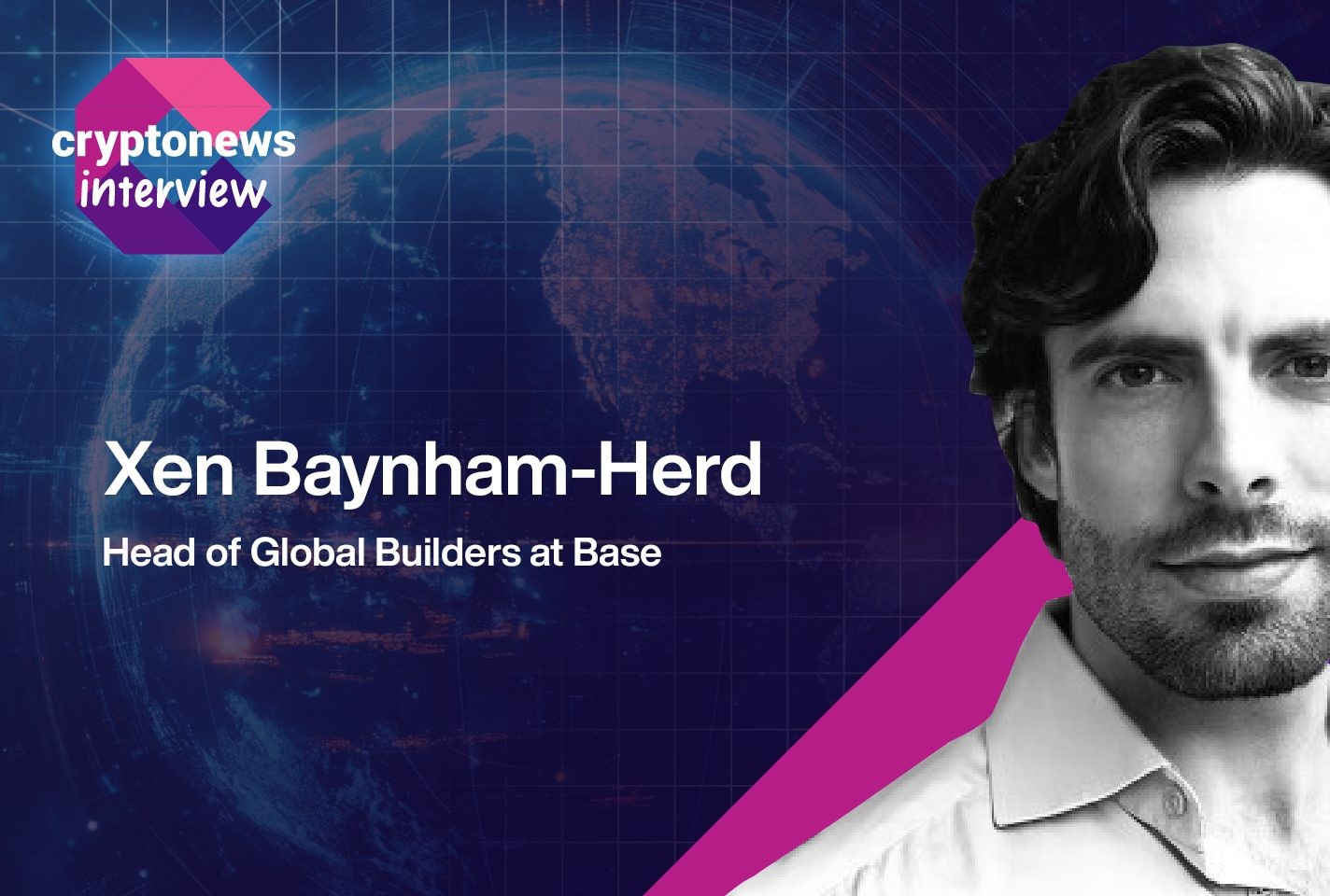 Xen Baynham-Herd για την οικοδόμηση βάσης: Από πειραματικά L2s στην πραγματική υιοθέτηση on-chain.